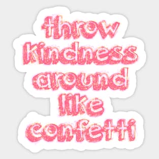 Throw Kindness Sticker